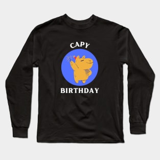 Capy Birthday | Capybara Pun Long Sleeve T-Shirt